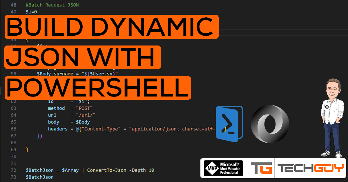 Build Dynamic JSON With PowerShell TechGuy Build Dynamic JSON With PowerShell TechGuy
